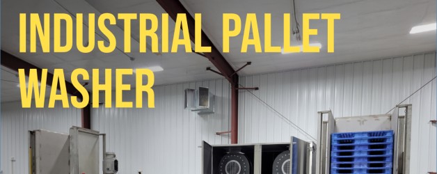 Industrial Pallet Washers offer asset protection and cost reductions for warehouse management
